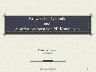 brownsche dynamik und assoziationsraten von pp komplexen