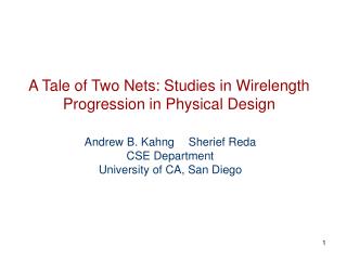 A Tale of Two Nets: Studies in Wirelength Progression in Physical Design
