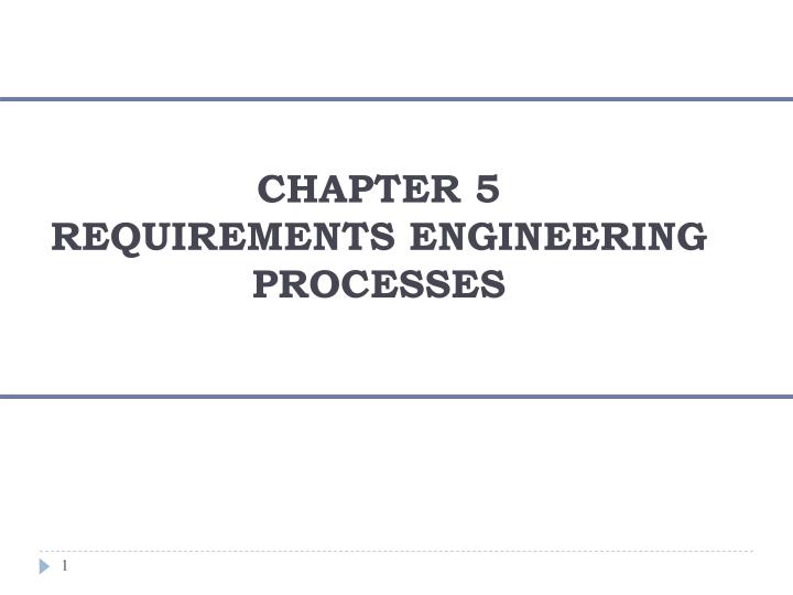 chapter 5 requirements engineering processes