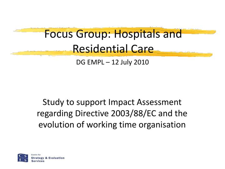 focus group hospitals and residential care