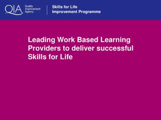Leading Work Based Learning Providers to deliver successful Skills for Life