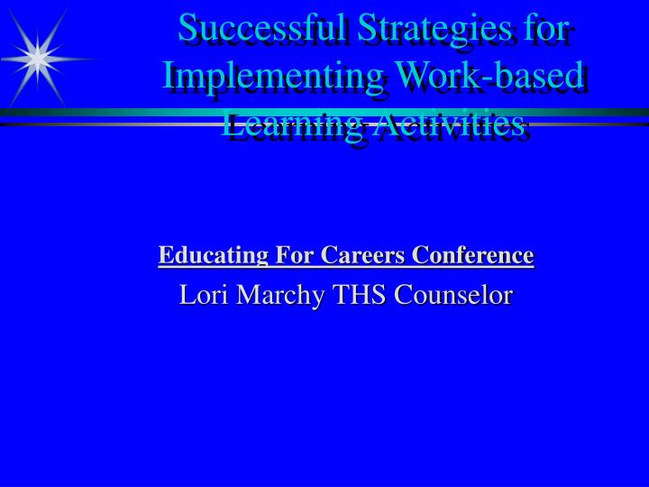 successful strategies for implementing work based learning activities