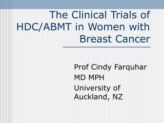 The Clinical Trials of HDC/ABMT in Women with Breast Cancer