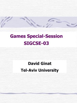 Games Special-Session SIGCSE-03