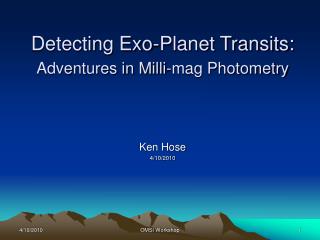 Detecting Exo-Planet Transits: Adventures in Milli-mag Photometry