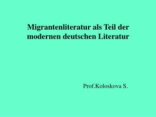 Migrantenliteratur als Teil der modernen deutschen Literatur