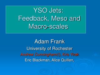 YSO Jets: Feedback, Meso and Macro-scales