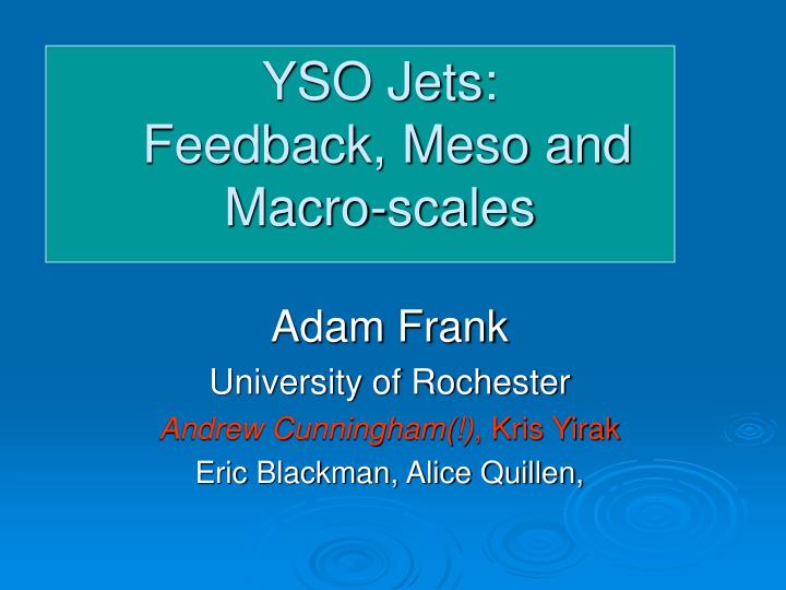 yso jets feedback meso and macro scales