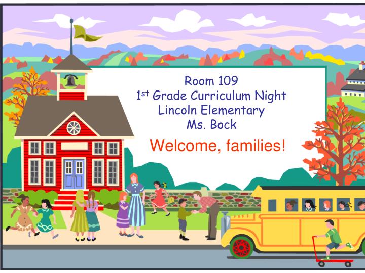 room 109 1 st grade curriculum night lincoln elementary ms bock