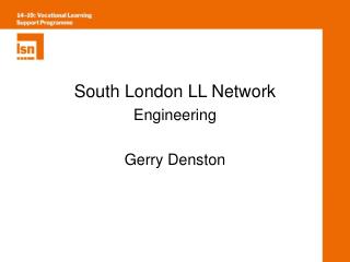 South London LL Network Engineering Gerry Denston