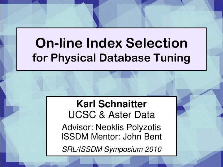on line index selection for physical database tuning