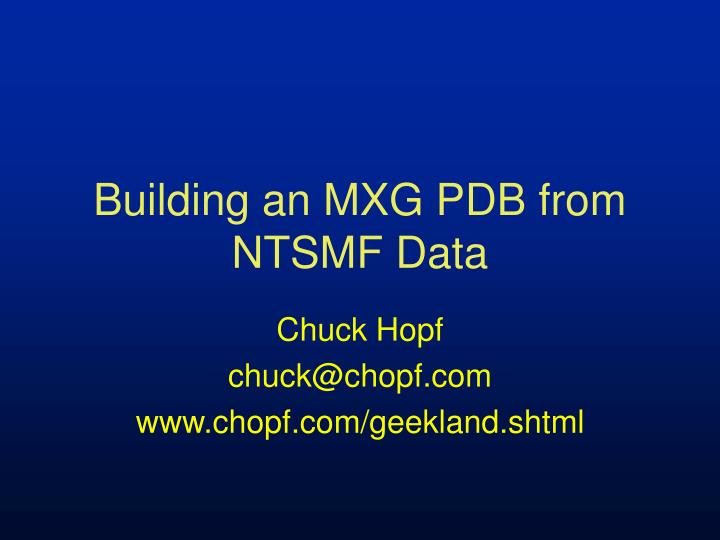 building an mxg pdb from ntsmf data
