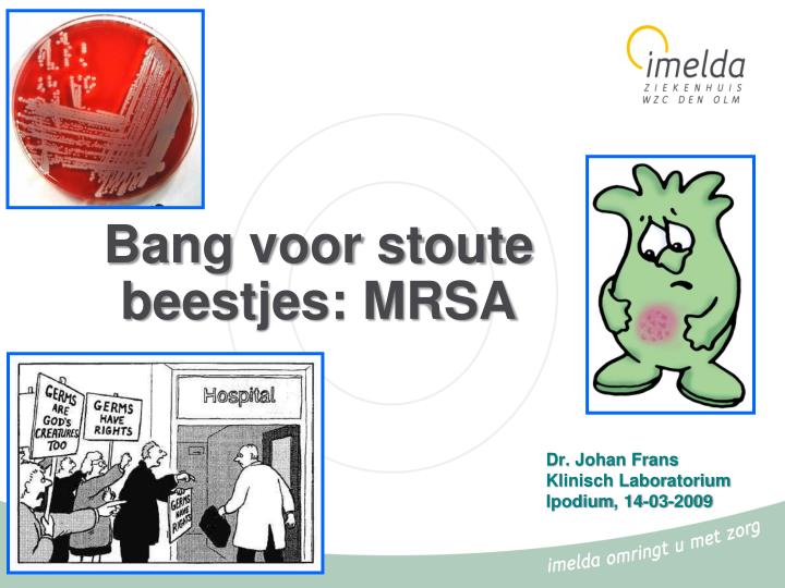 bang voor stoute beestjes mrsa