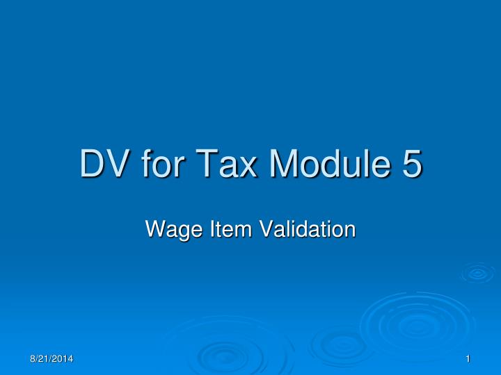 dv for tax module 5