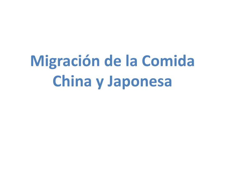 migraci n de la comida china y japonesa