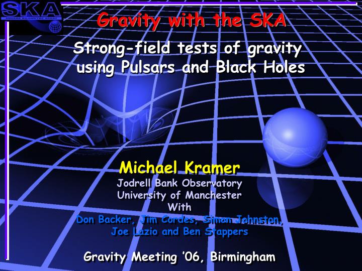 gravity with the ska