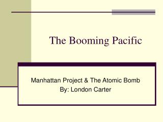 The Booming Pacific