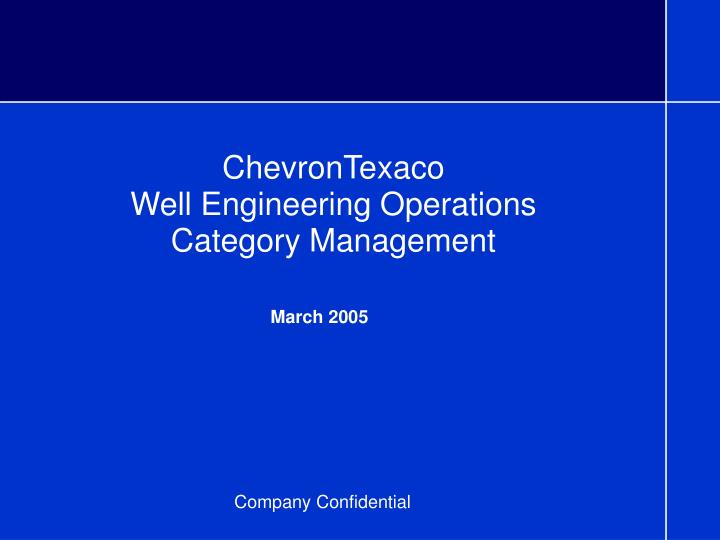 chevrontexaco well engineering operations category management