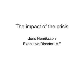 The impact of the crisis