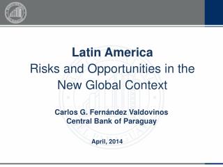 Latin America Risks and Opportunities in the New Global Context