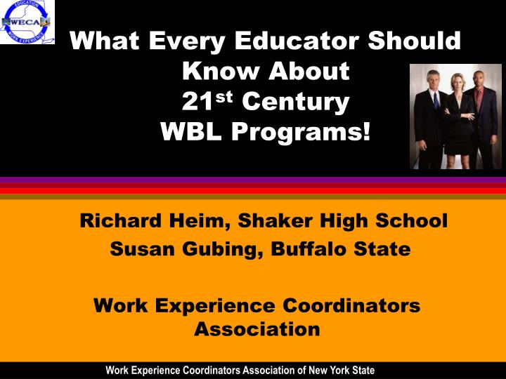 what every educator should know about 21 st century wbl programs