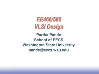 EE466/586 VLSI Design