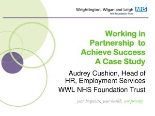 Working in Partnership to Achieve Success A Case Study