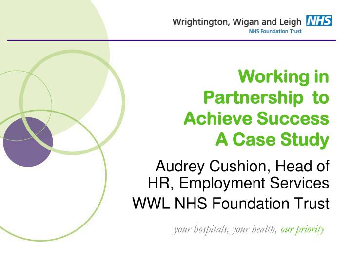 working in partnership to achieve success a case study