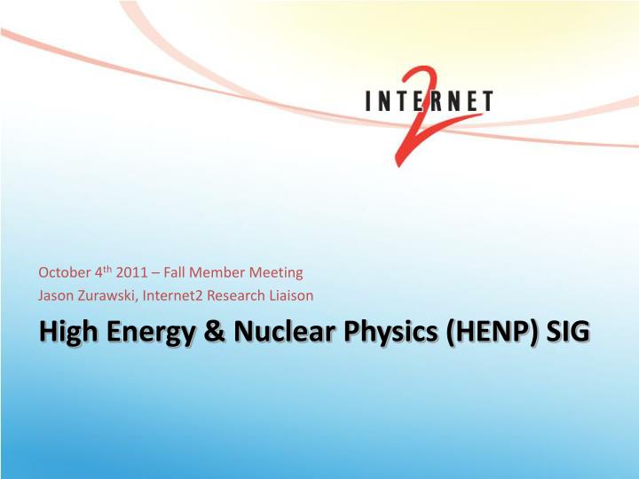 high energy nuclear physics henp sig