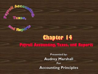 Payroll Accounting, Taxes, and Reports