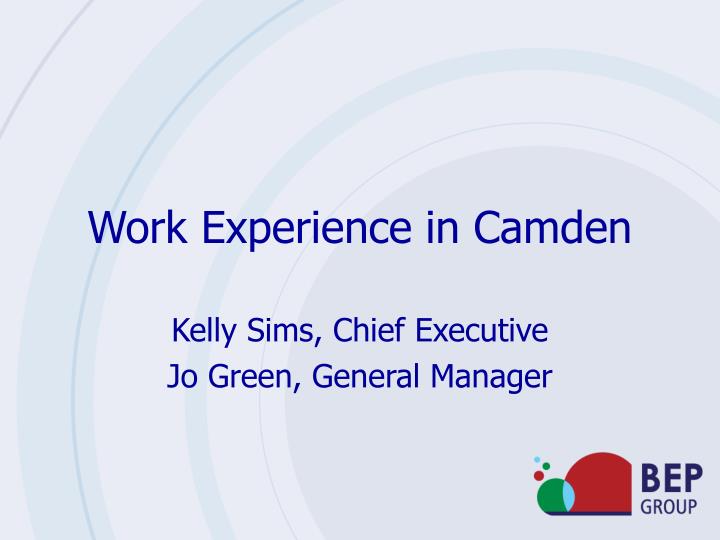 work experience in camden