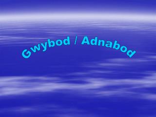 Gwybod / Adnabod