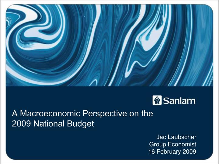 a macroeconomic perspective on the 2009 national budget