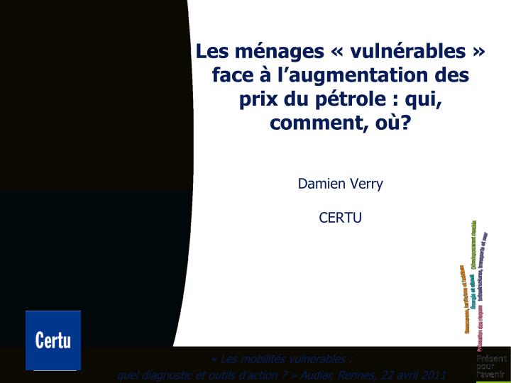 les m nages vuln rables face l augmentation des prix du p trole qui comment o damien verry certu