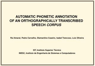 AUTOMATIC PHONETIC ANNOTATION OF AN ORTHOGRAPHICALLY TRANSCRIBED SPEECH CORPUS