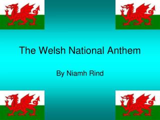 The Welsh National Anthem