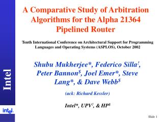 A Comparative Study of Arbitration Algorithms for the Alpha 21364 Pipelined Router
