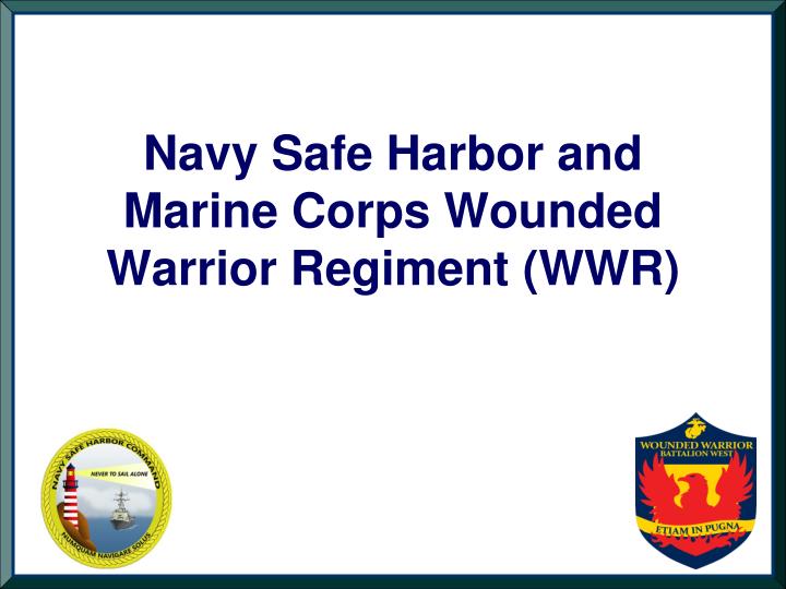 navy safe harbor and marine corps wounded warrior regiment wwr