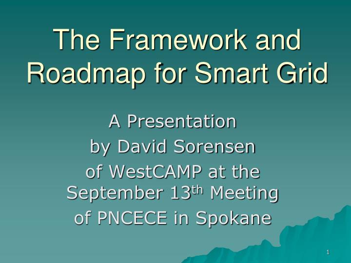 the framework and roadmap for smart grid