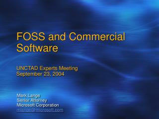 FOSS and Commercial Software UNCTAD Experts Meeting September 23, 2004