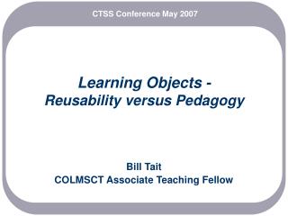 Learning Objects - Reusability versus Pedagogy