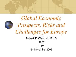 Global Economic Prospects, Risks and Challenges for Europe