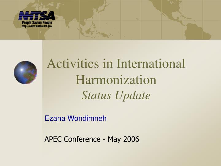 activities in international harmonization status update