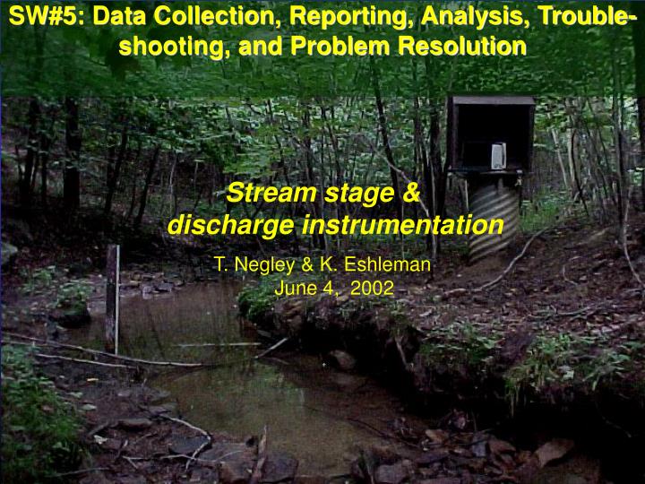 sw 5 data collection reporting analysis trouble shooting and problem resolution