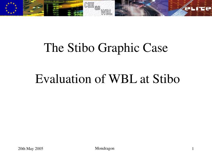 the stibo graphic case evaluation of wbl at stibo