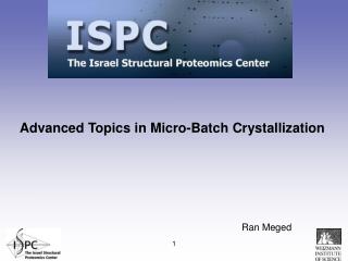 Advanced Topics in Micro-Batch Crystallization