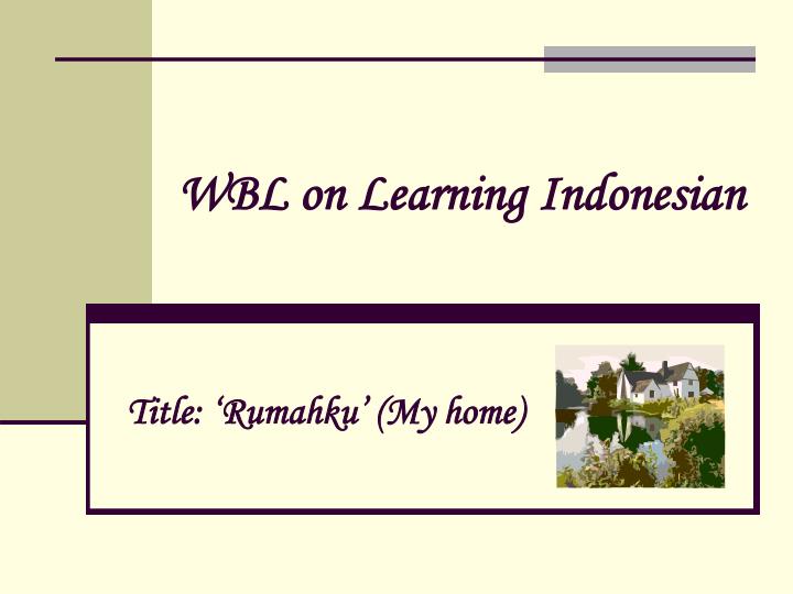 wbl on learning indonesian