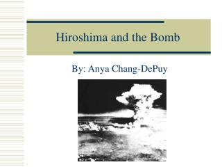 Hiroshima and the Bomb