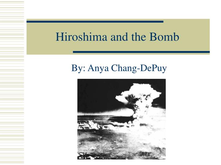 hiroshima and the bomb