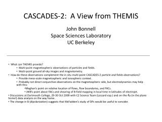 CASCADES-2: A View from THEMIS